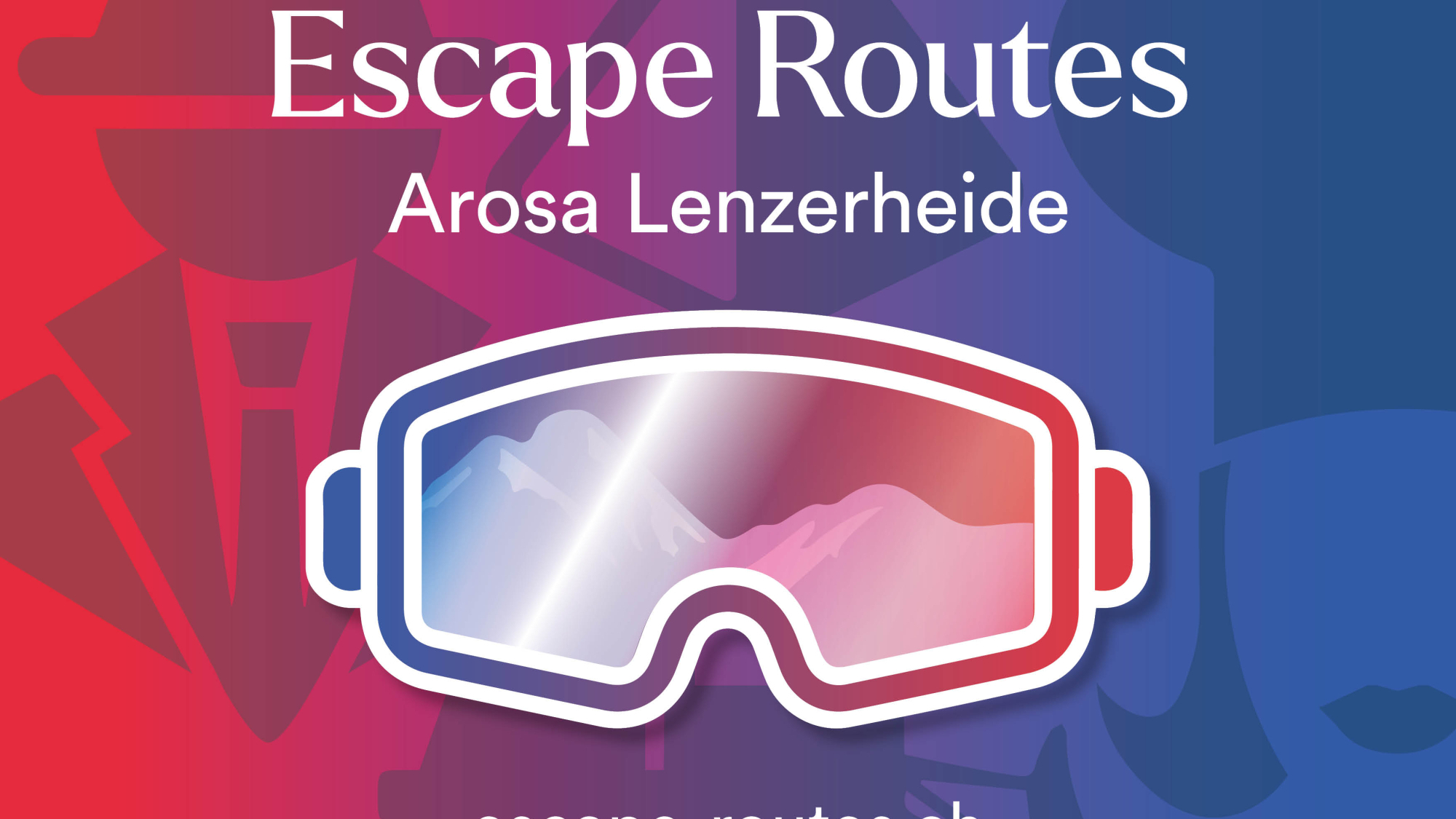 Escape Routes Arosa Lenzerheide