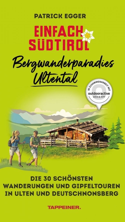 Einfach Südtirol: Bergwanderparadies Ultental